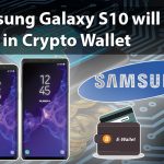 Samsung is the first manufacture to integrate a Cryptocurrency wallet into a phone.