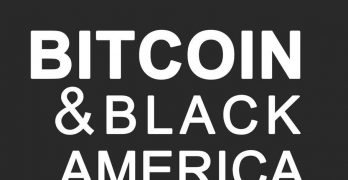 The Truth will set you free. Bitcoin and Black America